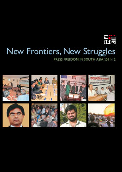 2012: New Frontiers, New Struggles – Press Freedom in South Asia