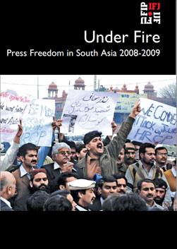 2009: Under Fire: Press Freedom in South Asia Report