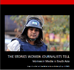 2014: Stories Women Tell: Women in Media in South Asia: SAMSN Report