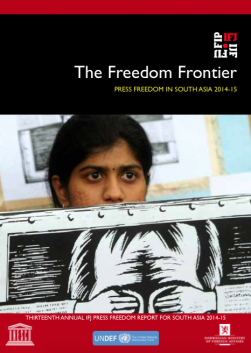 The Freedom Frontier: Press Freedom in South Asia 2014-15