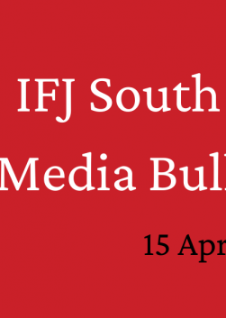 IFJ South Asia Media Bulletin, April 2022